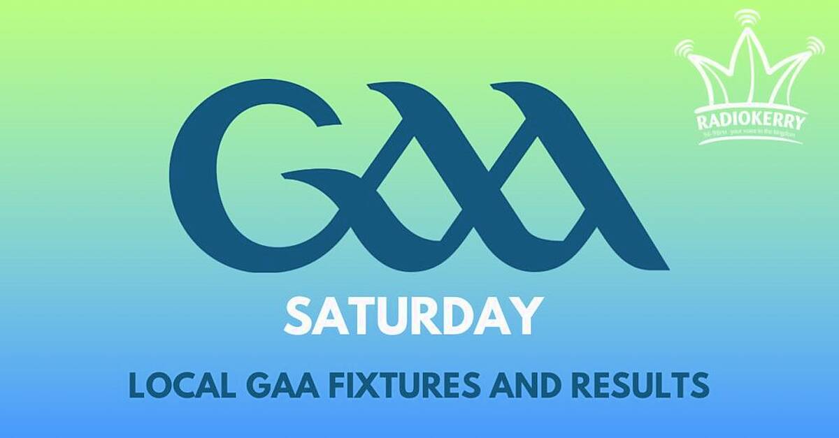 Saturday local GAA fixtures & results