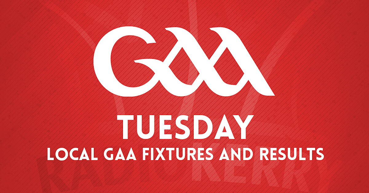 Tuesday Local GAA Fixtures and Results