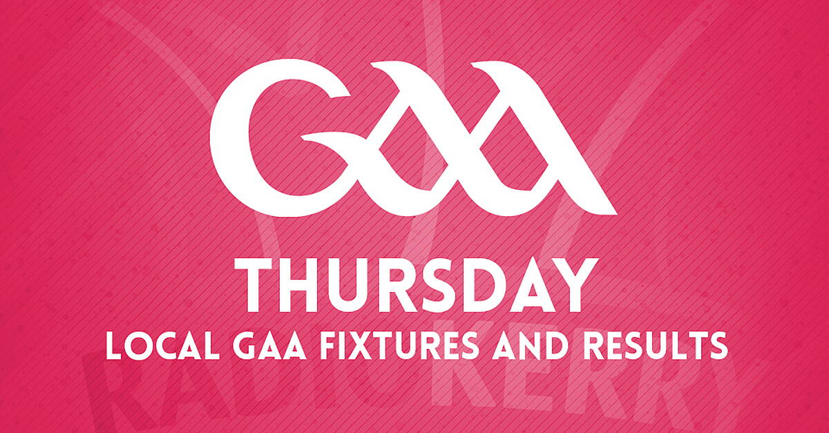 Thursday GAA Results And Fixtures