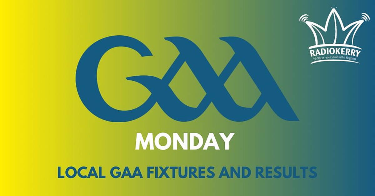 Monday local GAA fixtures and results
